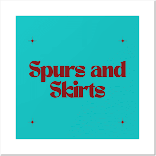 Spurs and Skirts Posters and Art